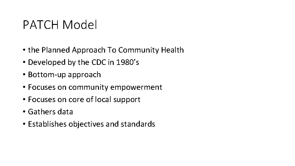 PATCH Model • the Planned Approach To Community Health • Developed by the CDC