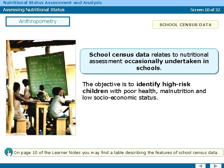 Nutritional Status Assessment and Analysis Assessing Nutritional Status Anthropometry Screen 10 of 32 SCHOOL
