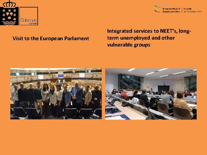 Visit to the European Parlament Integrated services to NEET’s, longterm unemployed and other vulnerable