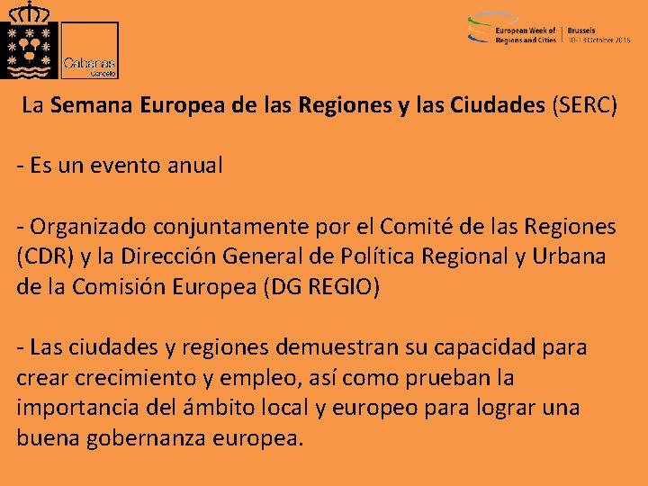 La Semana Europea de las Regiones y las Ciudades (SERC) - Es un evento