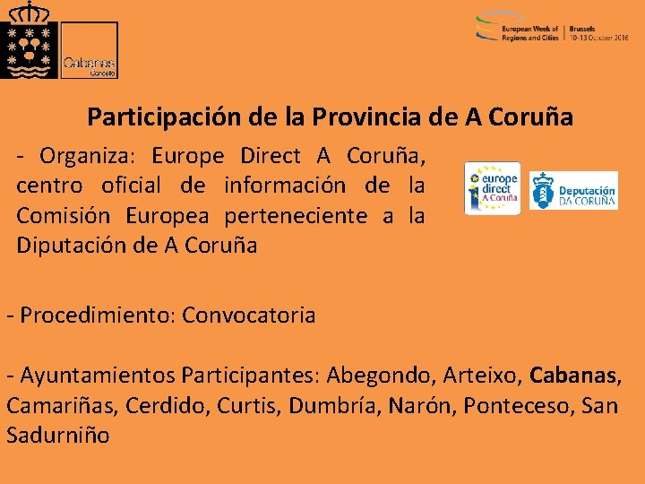 Participación de la Provincia de A Coruña - Organiza: Europe Direct A Coruña, centro