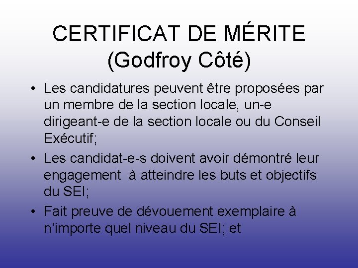 CERTIFICAT DE MÉRITE (Godfroy Côté) • Les candidatures peuvent être proposées par un membre