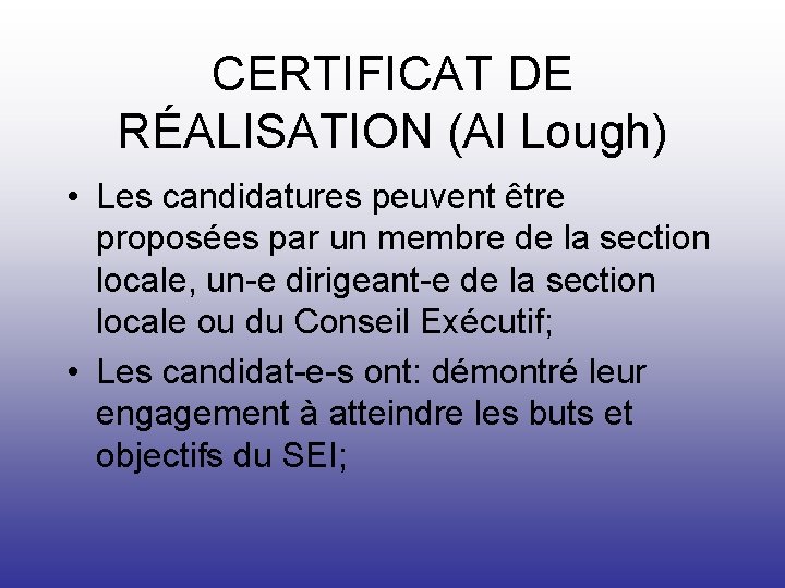 CERTIFICAT DE RÉALISATION (Al Lough) • Les candidatures peuvent être proposées par un membre