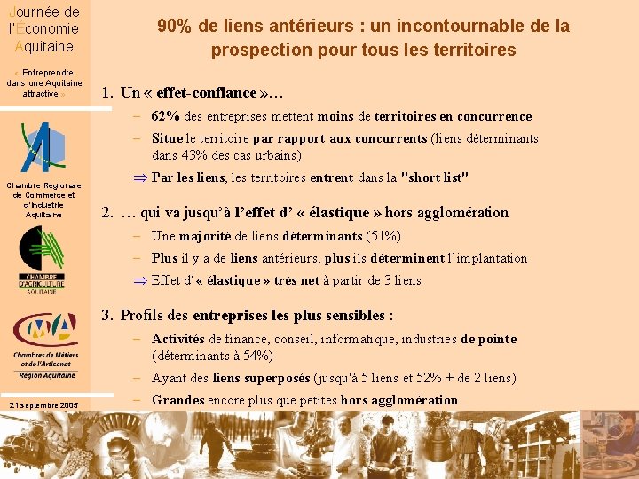 Journée de l’Économie Aquitaine « Entreprendre dans une Aquitaine attractive » 90% de liens