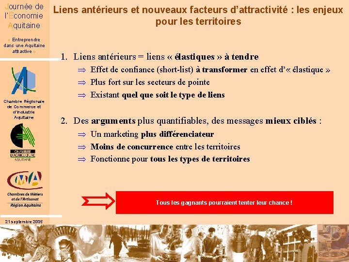 Journée de l’Économie Aquitaine « Entreprendre dans une Aquitaine attractive » Chambre Régionale de