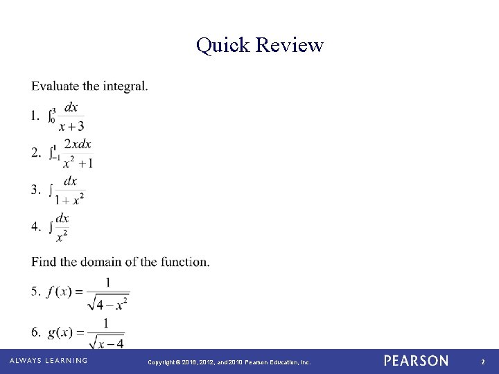 Quick Review Copyright © 2016, 2012, and 2010 Pearson Education, Inc. 2 Quick Review Copyright © 2016, 2012, and 2010 Pearson Education, Inc. 2