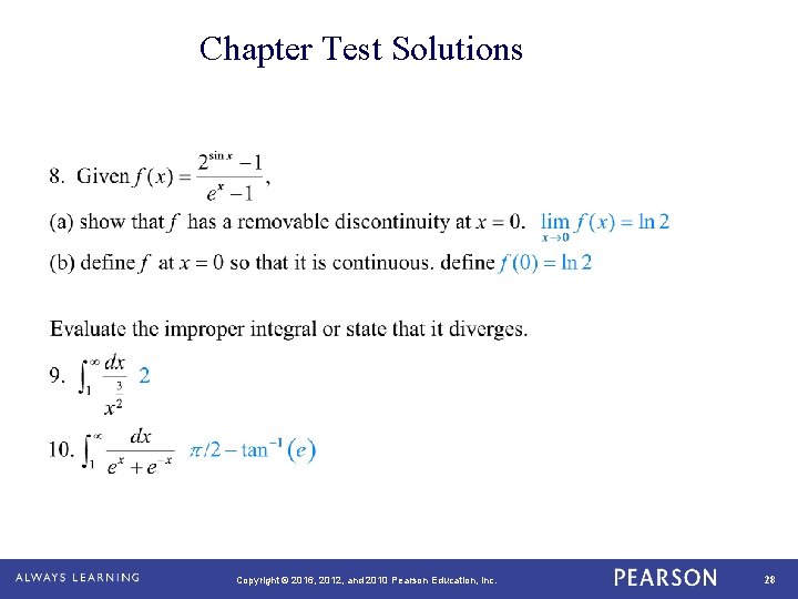 Chapter Test Solutions Copyright © 2016, 2012, and 2010 Pearson Education, Inc. 28 Chapter Test Solutions Copyright © 2016, 2012, and 2010 Pearson Education, Inc. 28