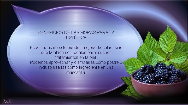 BENEFICIOS DE LAS MORAS PARA LA ESTÉTICA Estas frutas no solo pueden mejorar la