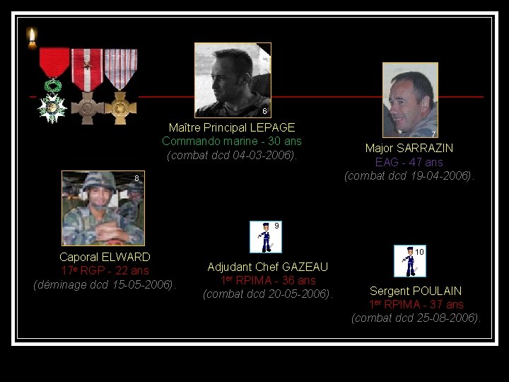 6 Maître Principal LEPAGE Commando marine - 30 ans (combat dcd 04 -03 -2006).