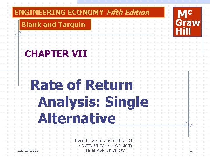 ENGINEERING ECONOMY Fifth Edition Blank and Tarquin Mc Graw Hill CHAPTER VII Rate of