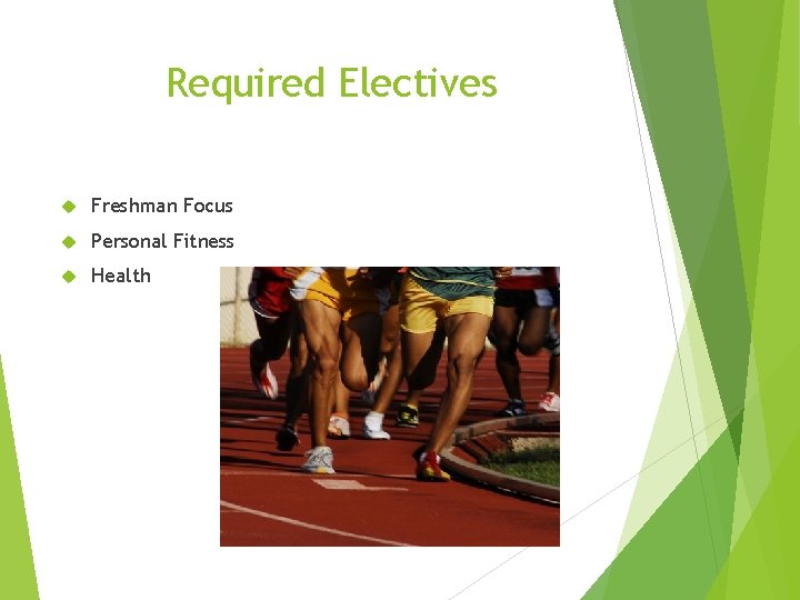 Required Electives Freshman Focus Personal Fitness Health 