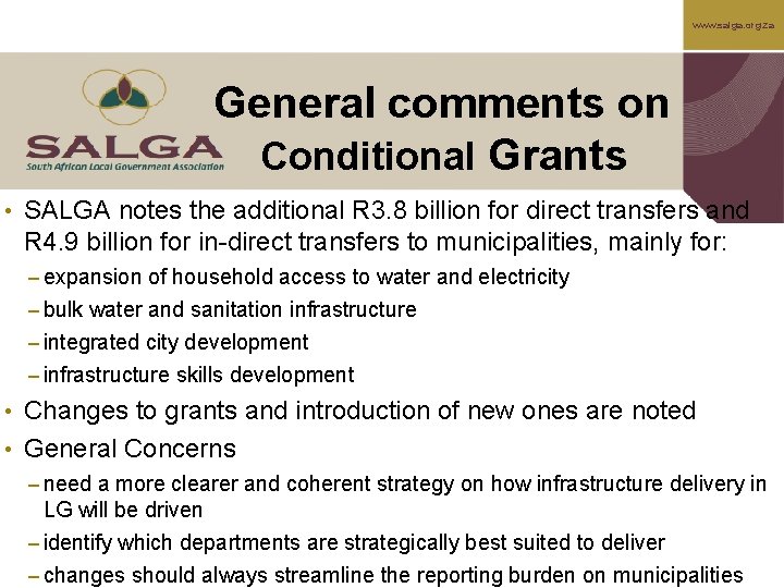 www. salga. org. za General comments on Conditional Grants • SALGA notes the additional