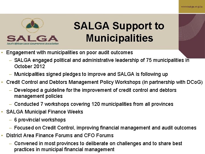 www. salga. org. za SALGA Support to Municipalities • Engagement with municipalities on poor