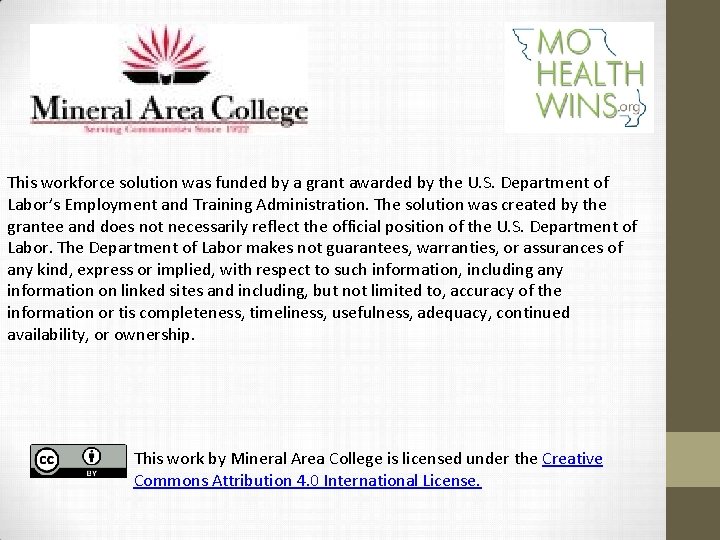 This workforce solution was funded by a grant awarded by the U. S. Department