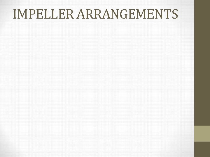 IMPELLER ARRANGEMENTS 