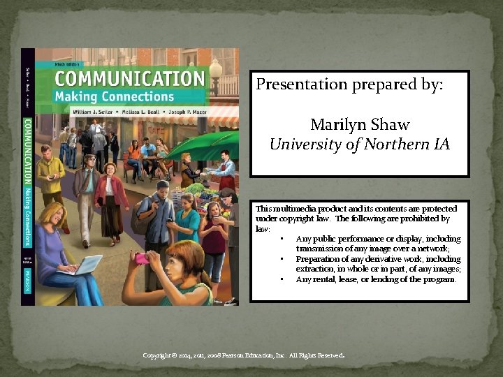 Presentation prepared by: Marilyn Shaw University of Northern IA This multimedia product and its