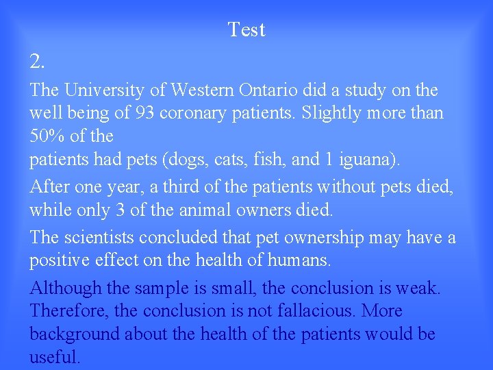 Test 2. The University of Western Ontario did a study on the well being