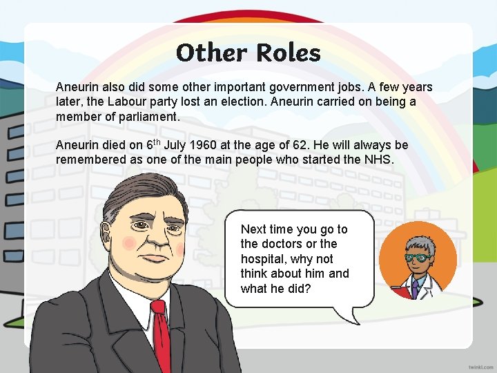 Other Roles Aneurin also did some other important government jobs. A few years later, Other Roles Aneurin also did some other important government jobs. A few years later,
