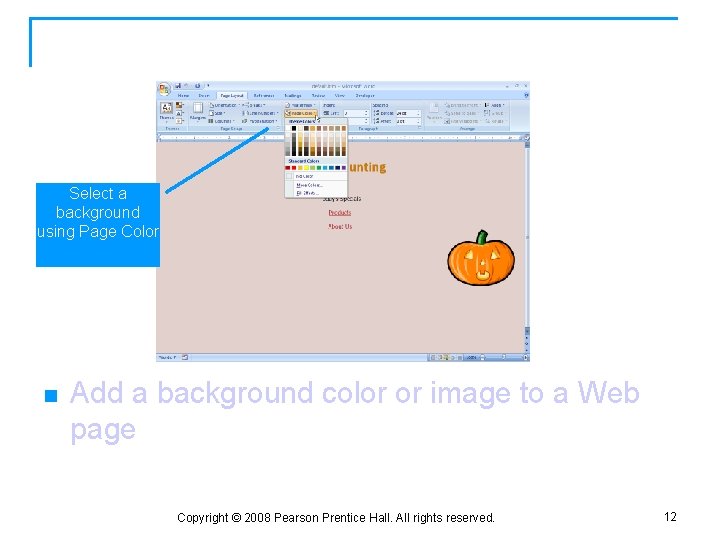 Web Page: Background Select a background using Page Color n Add a background color