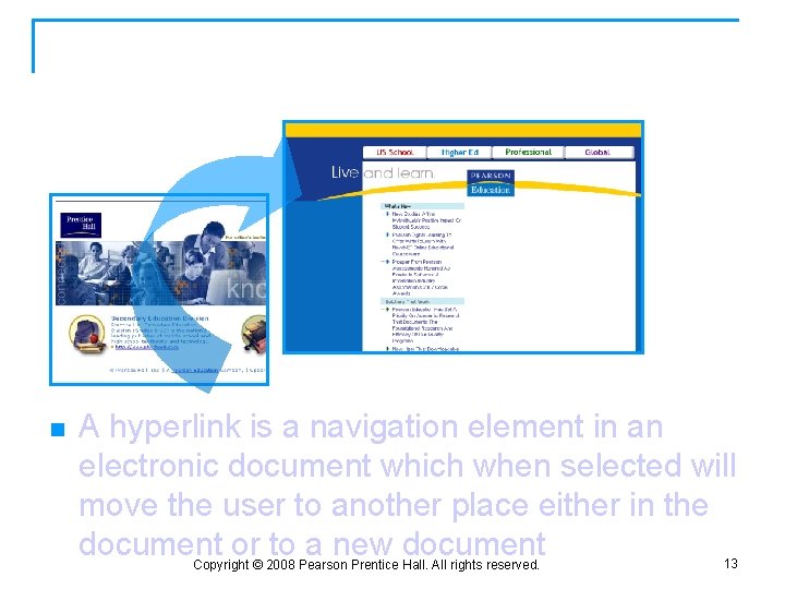 Web Page: Hyperlink n A hyperlink is a navigation element in an electronic document