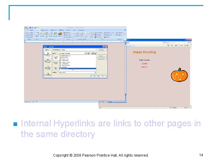 Link to Another Web Page in a Site n Internal Hyperlinks are links to