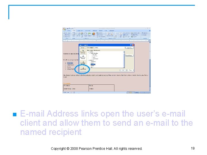 Link to E-mail n E-mail Address links open the user’s e-mail client and allow