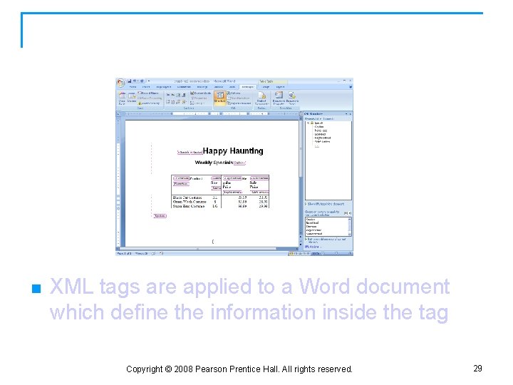 Applying XML Tags n XML tags are applied to a Word document which define