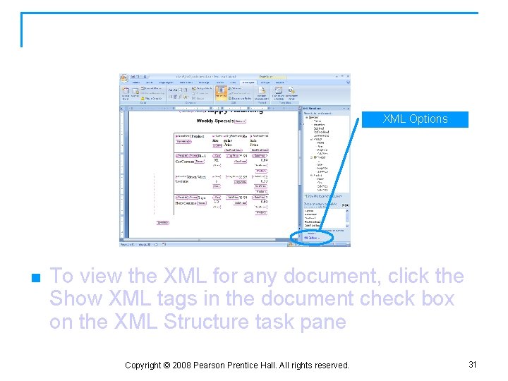 Viewing XML in a Document XML Options n To view the XML for any