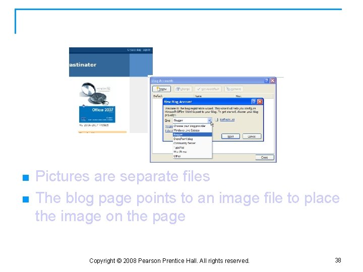 Pictures in a Blog n n Pictures are separate files The blog page points