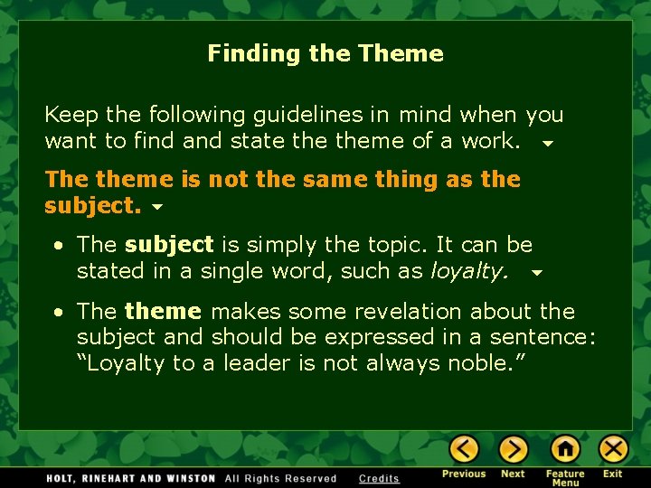 Finding the Theme Keep the following guidelines in mind when you want to find