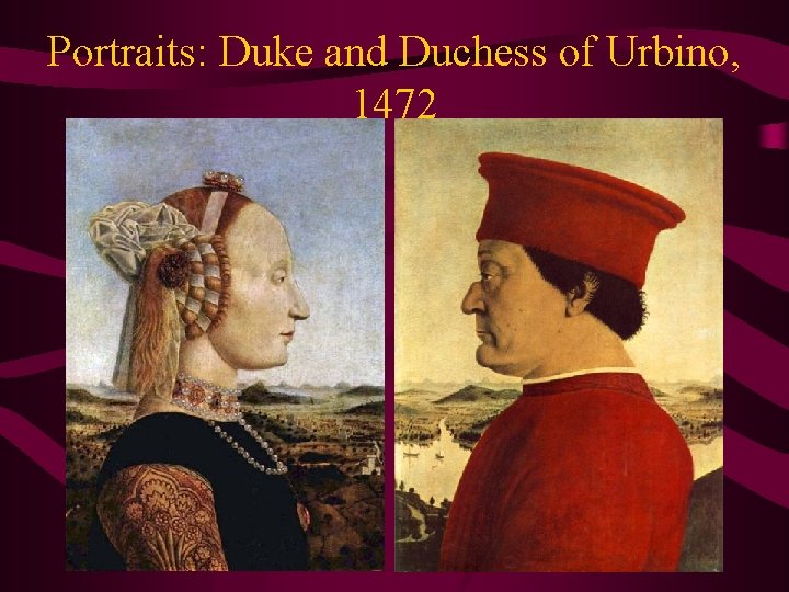 Portraits: Duke and Duchess of Urbino, 1472 