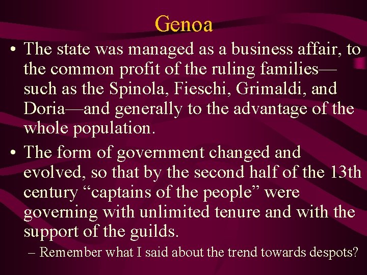 Genoa • The state was managed as a business affair, to the common profit