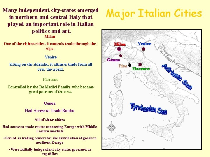 Many independent city-states emerged in northern and central Italy that played an important role