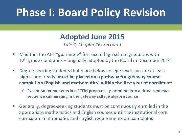 Phase I: Board Policy Revision Adopted June 2015 Title 4, Chapter 16, Section 1