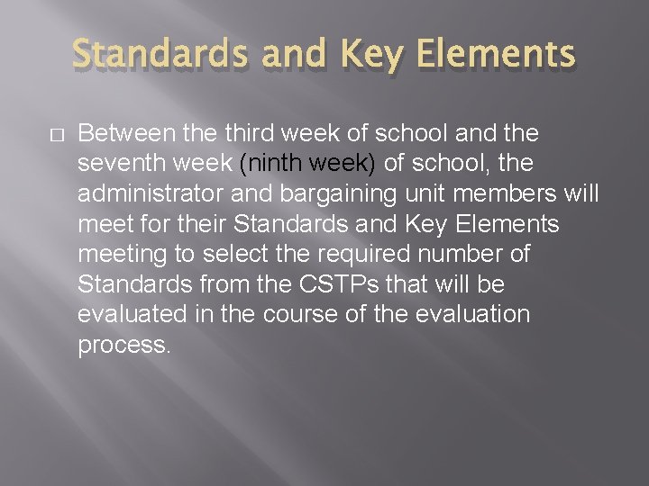 Standards and Key Elements � Between the third week of school and the seventh