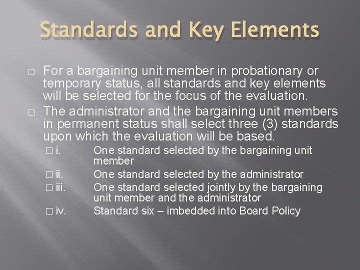 Standards and Key Elements � � For a bargaining unit member in probationary or