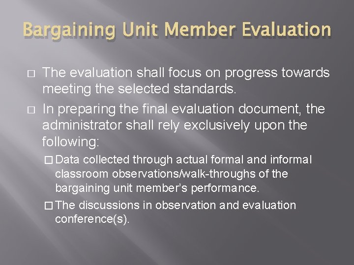 Bargaining Unit Member Evaluation � � The evaluation shall focus on progress towards meeting