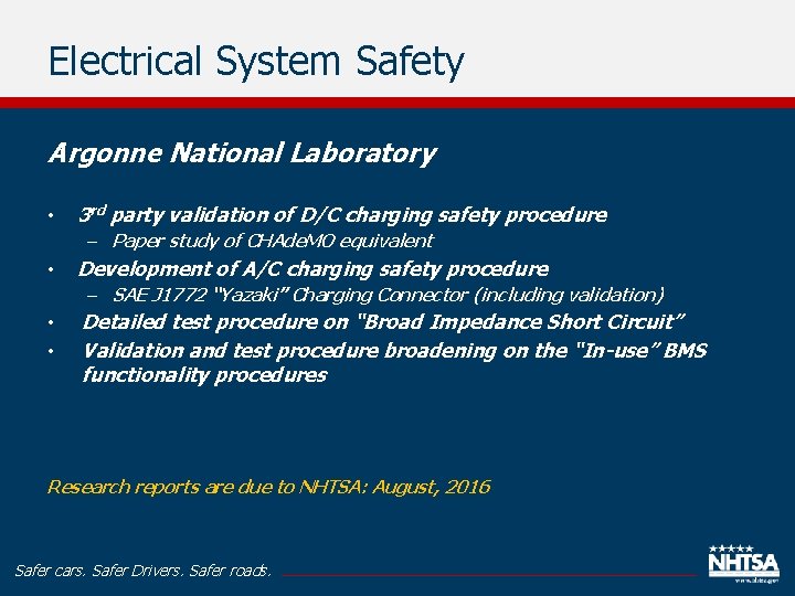 Electrical System Safety Argonne National Laboratory • 3 rd party validation of D/C charging