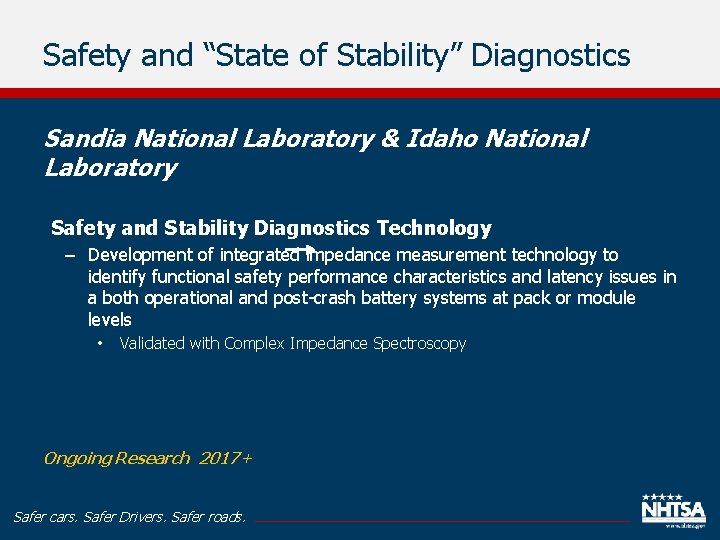 Safety and “State of Stability” Diagnostics Sandia National Laboratory & Idaho National Laboratory Safety