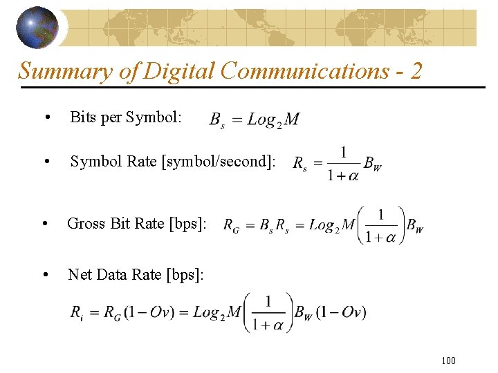 Summary of Digital Communications - 2 • Bits per Symbol: • Symbol Rate [symbol/second]:
