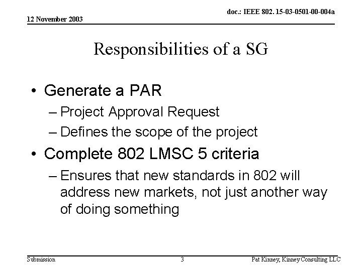 doc. : IEEE 802. 15 -03 -0501 -00 -004 a 12 November 2003 Responsibilities