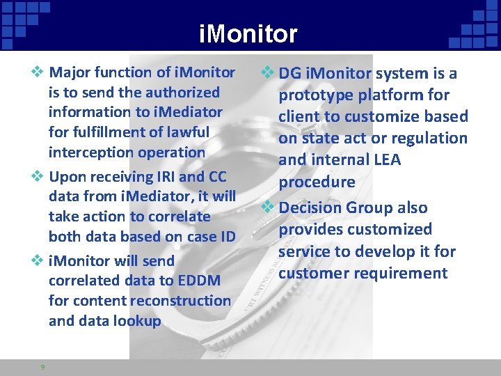 i. Monitor v Major function of i. Monitor is to send the authorized information
