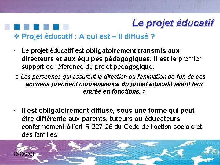 Le projet éducatif v Projet éducatif : A qui est – il diffusé ?