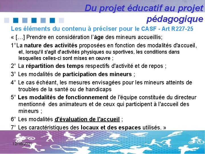 Du projet éducatif au projet pédagogique Les éléments du contenu à préciser pour le