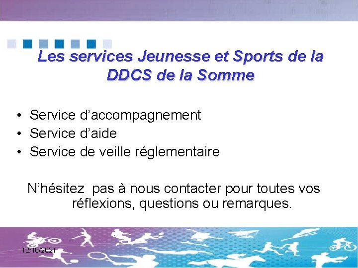 Les services Jeunesse et Sports de la DDCS de la Somme • Service d’accompagnement
