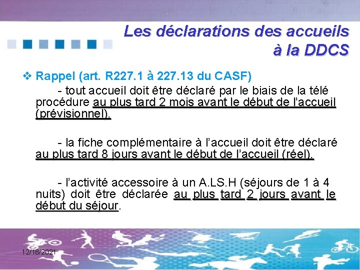 Les déclarations des accueils à la DDCS v Rappel (art. R 227. 1 à