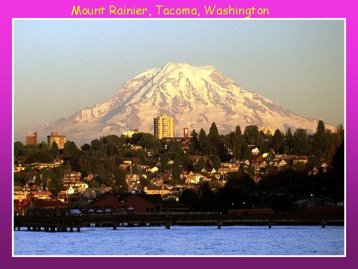 Mount Rainier, Tacoma, Washington 
