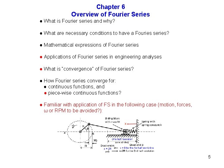 Chapter 6 Overview of Fourier Series ● What is Fourier series and why? ●