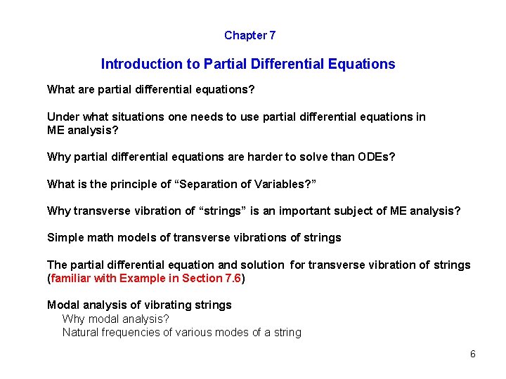 Chapter 7 Introduction to Partial Differential Equations What are partial differential equations? Under what