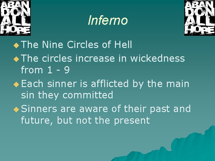 Inferno u The Nine Circles of Hell u The circles increase in wickedness from